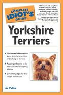 The Complete Idiot's Guide to Yorkshire Terriers cover