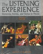The Listening Experience Elements, Forms, and Styles in Music cover