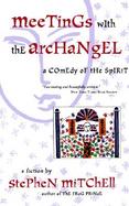 Meetings With the Archangel A Comedy of the Spirit cover
