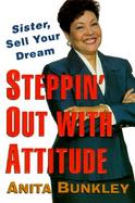 Steppin' Out with Attitude: Sister, Sell Your Dream! cover