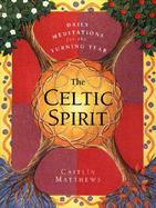 The Celtic Spirit Daily Meditations for the Turning Year cover