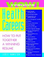 Wow! Resumes for Health Careers cover