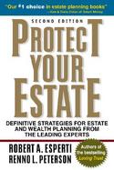 Protect Your Estate Definitive Strategies for Estate and Wealth Planning from the Leading Experts cover