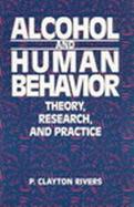 Alcohol and Human Behavior Theory, Research, and Practice cover