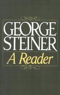 George Steiner A Reader cover