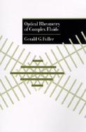 Optical Rheometry of Complex Fluids Theory and Practice of Optical Rheometry cover