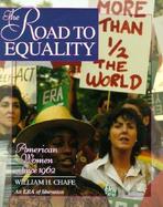 The Road to Equality: American Women Since 1962 cover