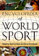Encyclopedia of World Sport: From Ancient Times to the Present cover