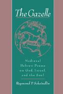 The Gazelle Medieval Hebrew Poems on God, Israel, and the Soul cover