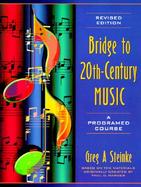 Bridge to Twentieth-Century Music A Programmed Course cover