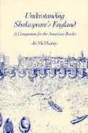 Understanding Shakespeare's England A Companion for the American Reader cover