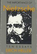 The Importance of Nietzsche Ten Essays cover