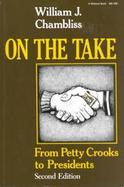 On the Take From Petty Crooks to Presidents cover