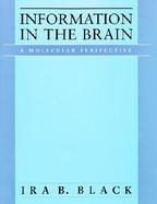 Information in the Brain A Molecular Perspective cover