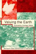 Valuing the Earth Economics, Ecology, Ethics cover