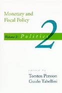 Monetary and Fiscal Policy Politics (volume2) cover