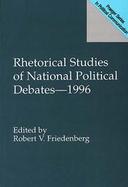 Rhetorical Studies of National Political Debates--1996 cover