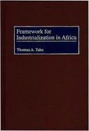 Framework for Industrialization in Africa cover