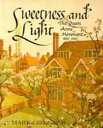 Sweetness and Light The Queen Anne Movement, 1860-1900 cover