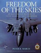 Freedom of the Skies: An Illustrated History of Fifty Years of NATO Air Power cover