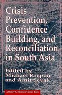 Crisis Prevention, Confidence Building, and Reconciliation in South Asia cover