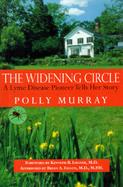 The Widening Circle A Lyme Disease Pioneer Tells Her Story cover