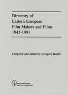 Directory of Eastern European Film-Makers and Films 1945-91 cover