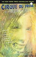 Cirque Du Freak #7: Hunters of the Dusk: Book 7 in the Saga of Darren Shan cover