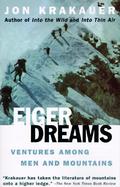 Eiger Dreams Ventures Among Men and Mountains cover