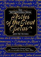 The Metropolitan Opera Stories of the Great Operas cover