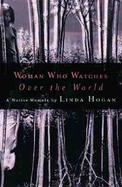 The Woman Who Watches Over the World: A Native Memoir cover