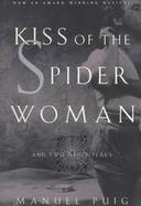 Kiss of the Spider Woman And Two Other Plays cover