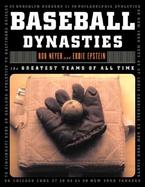 Baseball Dynasties The Greatest Teams of All Time cover