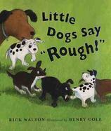 Little Dogs Say 