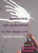 Generations and Geographies in the Visual Arts Feminist Readings cover