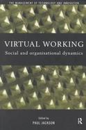 Virtual Working Social and Organisational Dynamics cover