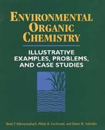 Environmental Organic Chemistry Illustrative Examples, Problems, and Case Studies cover