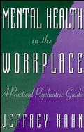Mental Health in the Workplace: A Practical Psychiatric Guide cover
