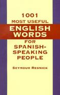 1001 Most Useful English Words for Spanish-Speaking People cover