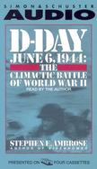 D-Day June 6, 1944 The Climactic Battle of World War II cover