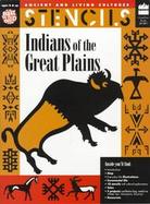 Indians of the Great Plains: Ancient and Living Cultures Stencil Book cover