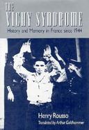 The Vichy Syndrome History and Memory in France Since 1944 cover