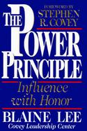 The Power Principle: Influence with Honor cover