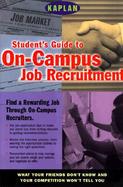 Student's Guide to On-Campus Job Recruiting cover