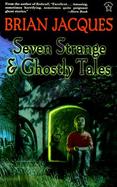 Seven Strange and Ghostly Tales cover