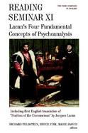 Reading Seminar XI Lacan's Four Fundamental Concepts of Psychoanalysis  Including the First English Translation of 