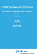 Computational Electronics Semiconductor Transport and Device Simulation cover