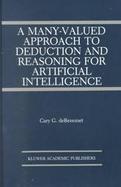 A Many-Valued Approach to Deduction and Reasoning for Artificial Intelligence cover