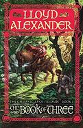 The Book of Three The Prydain Chronicles #1 cover