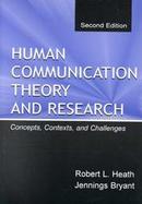 Human Communication Theory and Research Concepts, Context, and Challenges cover
